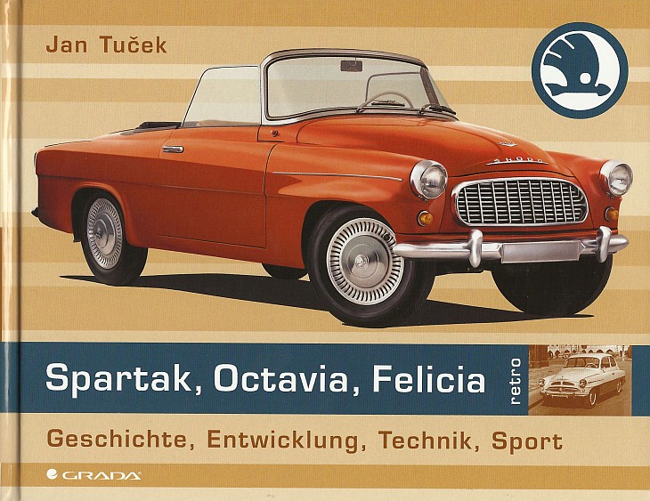 Skoda Modelle Spartak Octavia, Felicia